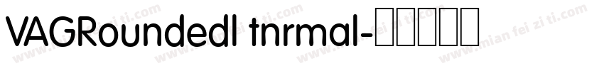VAGRoundedl tnrmal字体转换